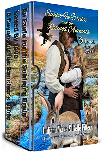 Santa Fe Brides and the Rescued Animals Book 4-6: 3 Book Box Set (Santa Fe Brides Volume 2)