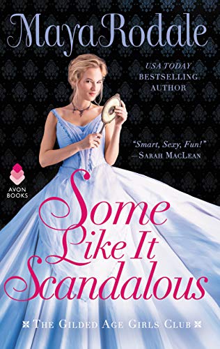 Book Cover Some Like It Scandalous: The Gilded Age Girls Club