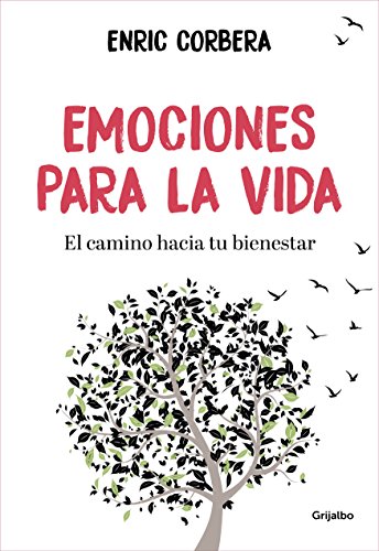 Emociones para la vida: El camino hacia tu bienestar (Spanish Edition)