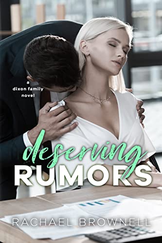 Deserving Rumors: A Dixon Family Novel