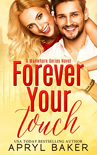 Book Cover Forever Your Touch (A Manwhore Series Book 4)