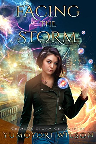 Facing the Storm (Crimson Storm Chronicles Book 3)