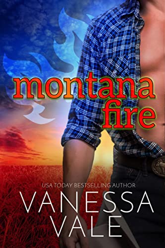 Montana Fire (Small Town Romance Book 1)