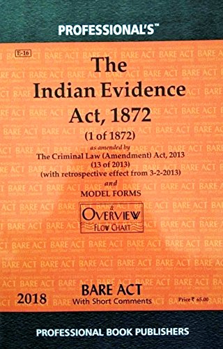 The Indian Evidence Act, 1872 as amended by the Criminal Law (Amendment) Act, 2013/Latest Edition