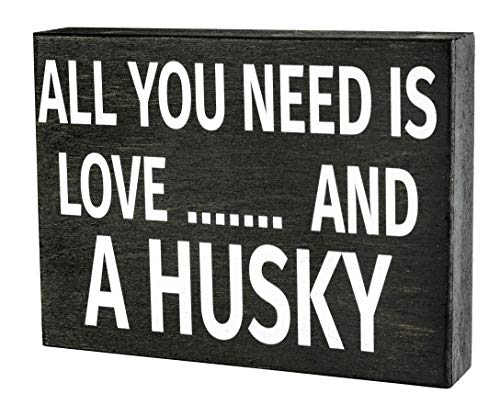 JennyGems - All You Need is Love and a Husky - Real Wood Stand Up Box Sign - Husky Gift Series, Husky Moms and Owners, Husky Dog Lovers