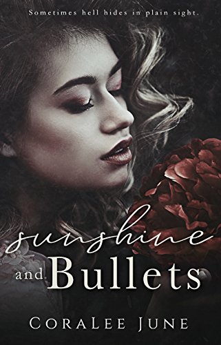 Sunshine and Bullets: A Dark Reverse Harem Romance (The Bullets Book 1)