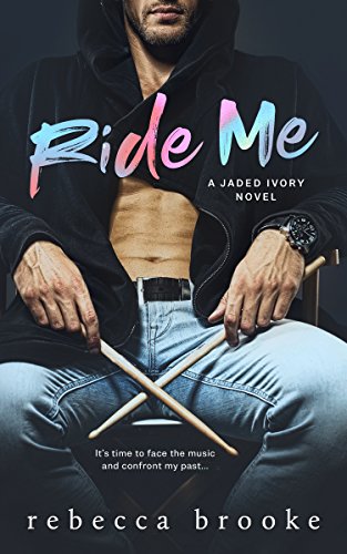 Book Cover Ride Me (Jaded Ivory Book 2)