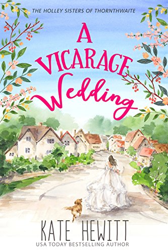 A Vicarage Wedding (The Holley Sisters of Thornthwaite Book 3)