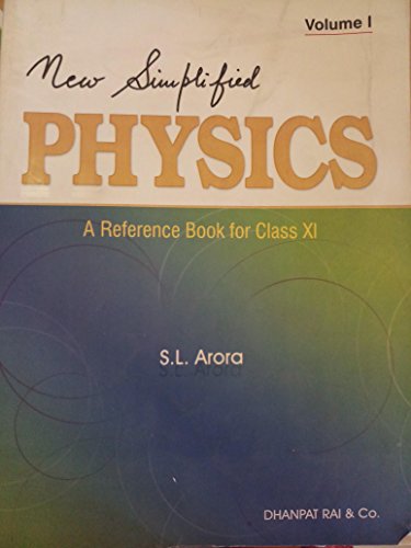 SL Arora Physics vol.I for Class XI