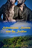 Submission Secrets and the Soldier (Heroes of Westhorpe Ridge Book 4)