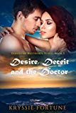 Desire Deceit and the Doctor (Heroes of Westhorpe Ridge Book 3)