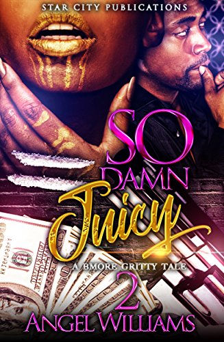 Book Cover So Damn Juicy 2: A Gritty Baltimore Tale