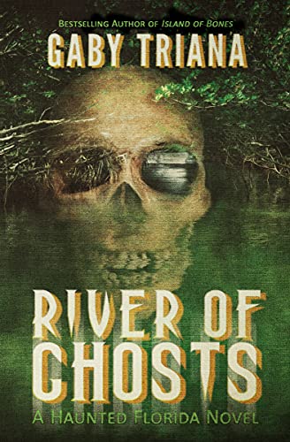 River of Ghosts (Haunted Florida Book 2)