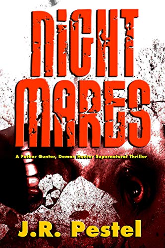 Night Mares: A Father Gunter, Demon Hunter Supernatural Thriller