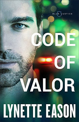 Book Cover Code of Valor (Blue Justice Book #3): (Thrilling Suspense and Romance Between a Detective and a Financial Crimes Investigator)