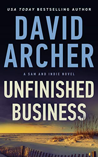 Unfinished Business (A Sam and Indie Novel Book 6)