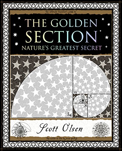 The Golden Section: Nature's Greatest Secret