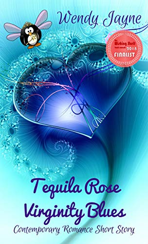 Tequila Rose Virginity Blues: Contemporary Romance Short Story