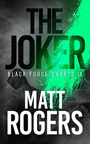 Book Cover The Joker: A Black Force Thriller (Black Force Shorts Book 9)