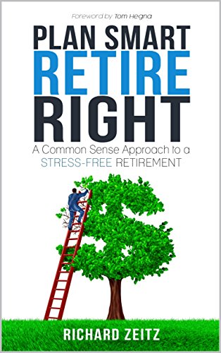 Book Cover Plan Smart, Retire Right: A Common Sense Approach to a Stress-Free Retirement