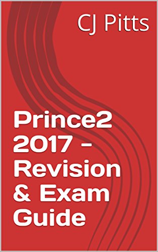 Prince2 2017 - Revision & Exam Guide