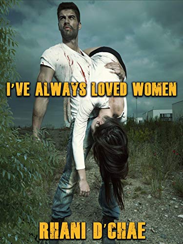I've Always Loved Women