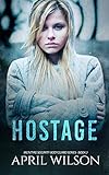 Hostage: (McIntyre Security Bodyguard Series - Book 7)