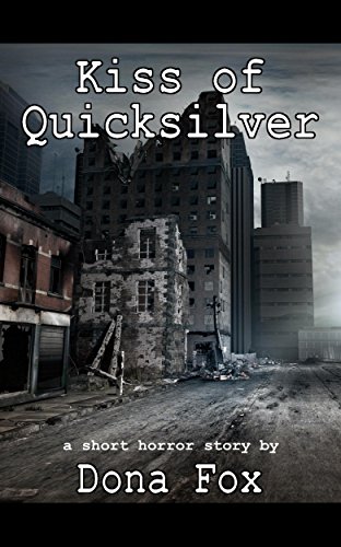 Kiss of Quicksilver: a short horror story