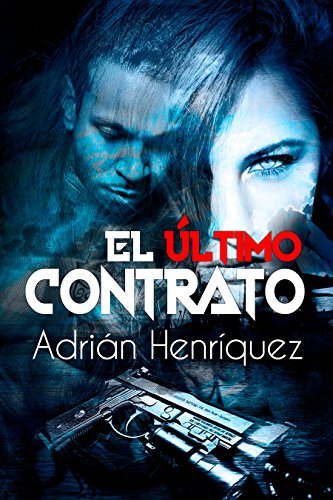 El último contrato: (Spanish Edition)