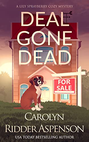 Deal Gone Dead: A Lily Sprayberry Cozy Mystery (The Lily Sprayberry Cozy Mystery Series Book 1)