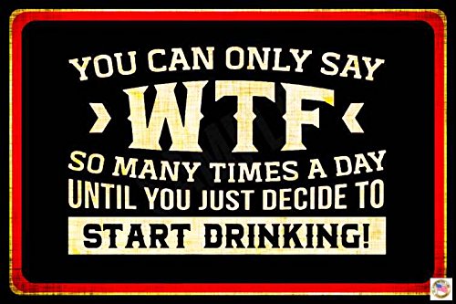 Have A Drink! Made in USA! 8"x12" All Weather Metal Funny Man Cave Sign Office Decor Bar Drinking Garage Humor