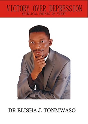 VICTORY OVER DEPRESSION (BIBLICAL POINTS OF VIEW)