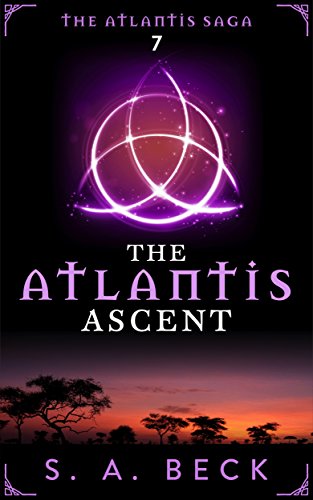 The Atlantis Ascent (The Atlantis Saga Book 7)