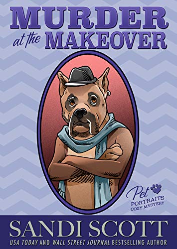 Murder at the Makeover: A Pet Portraits Cozy Mystery (Book 6)