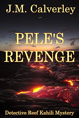Book Cover Pele's Revenge (Detective Reef Kahili Book 1)