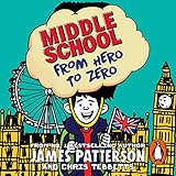 Middle School: From Hero to Zero: (Middle School 10)
