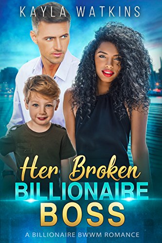 Her Broken Billionaire Boss: A BWWM Romance