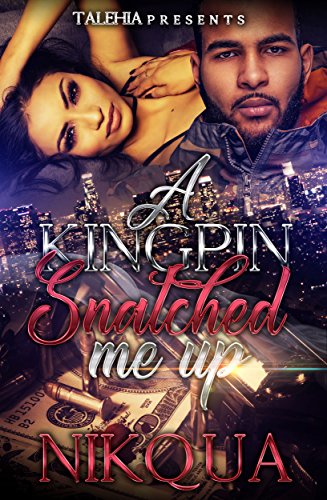 Book Cover A Kingpin Snatched Me Up