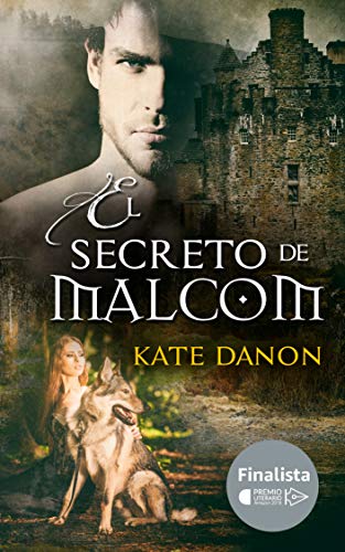 El Secreto de Malcom: Finalista del Premio Literario Amazon 2018 (Hermanos MacGregor nº 2) (Spanish Edition)