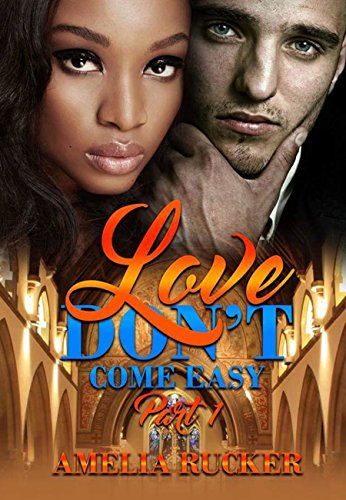 Book Cover Love Don't Come Easy Part One