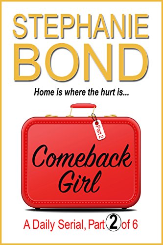 COMEBACK GIRL: part 2 of 6 (Kindle Single)