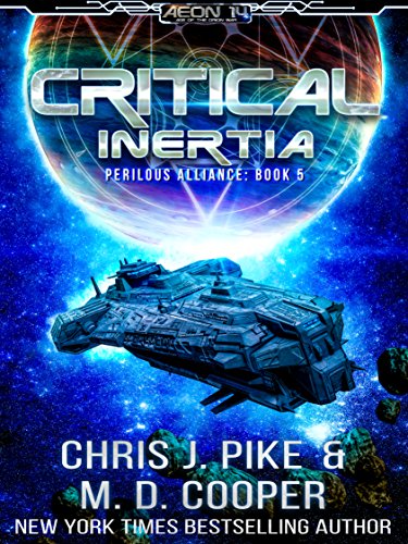 Critical Inertia - The Return of Grayson and the Hunt for Paul Rhoads (Aeon 14: Perilous Alliance Book 5)