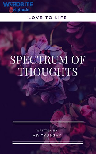 Spectrum Of Thoughts: [WordBite.com Originals]