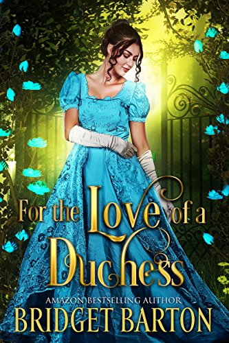 Book Cover For the Love of a Duchess: A Historical Regency Romance Book