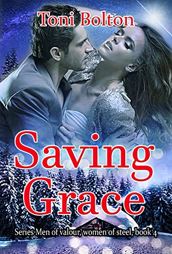 Saving Grace (Men of valour, women of steel Book 4)