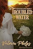 Troubled Water (Lonestar Love Book 1)