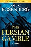 The Persian Gamble: A Marcus Ryker Series Political and Military Action Thriller: (Book 2)