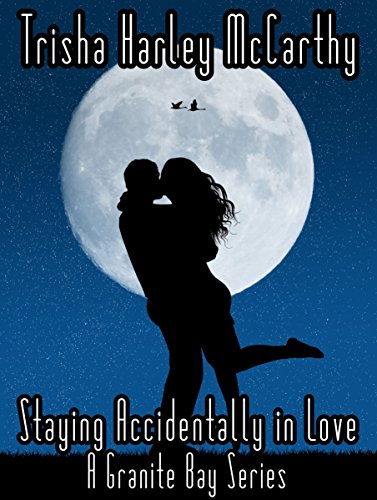 Book Cover Staying Accidentally in Love (A Granite Bay Series Book 3)