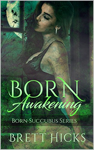 Book Cover Born Awakening: Born Succubus Series