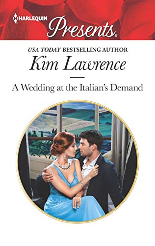 A Wedding at the Italian's Demand (Harlequin Presents Book 3703)